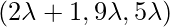 (2\lambda+1,9\lambda,5\lambda)