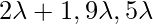 2\lambda+1, 9\lambda, 5\lambda   