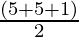 \frac{(5+5+1)}{2}