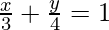 \frac{x}{3}+\frac{y}{4}=1