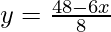 y=\frac{48-6x}{8}