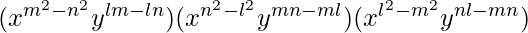 (x^{m^2-n^2}y^{lm-ln})(x^{n^2-l^2}y^{mn-ml})(x^{l^2-m^2}y^{nl-mn})