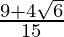 \frac{9+4\sqrt6}{15}  