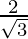 \frac{2}{\sqrt3}