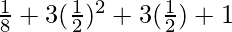 \frac18+3(\frac12)^2+3(\frac12)+1