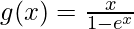 g(x) = \frac{x}{1-e^x}