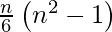 \frac{n}{6}\left ( n^{2} - 1 \right )