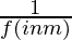 \frac{1}{f(inm)}