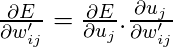  \frac{\partial E}{\partial w'_{ij}} = \frac{\partial E}{\partial u_j} . \frac{\partial u_j}{\partial w'_{ij}}$ 