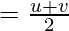  = \frac{u+v}{2}