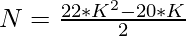 N = \frac{22*K^{2} - 20*K}{2}  