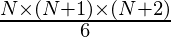 \frac{N\times (N+1)\times (N+2)}{6}