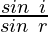 \frac{sin\ i}{sin\ r}