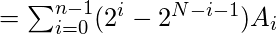 = \sum_{i=0}^{n-1}(2^{i}-2^{N-i-1})A_{i}