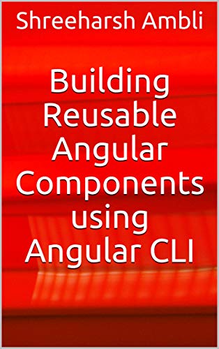 使用Angular CLI构建可重用的Angular组件