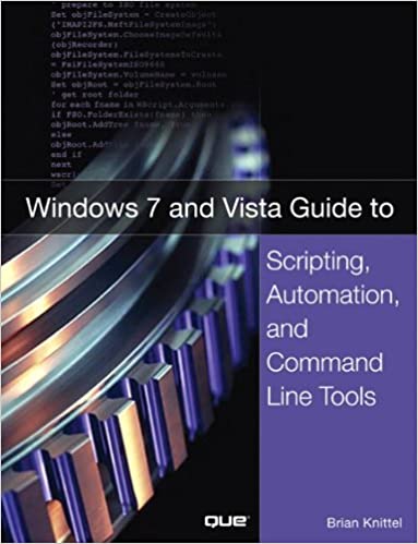 Windows 7和Vista脚本，自动化和命令行工具指南