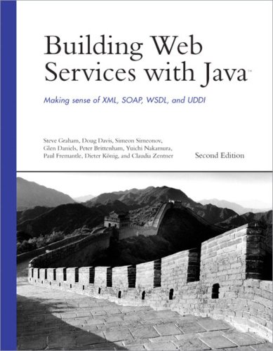 使用Java构建Web服务：理解XML，SOAP，WSDL和UDDI(第二版)