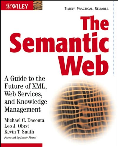 语义网：XML，Web服务和知识管理的未来指南