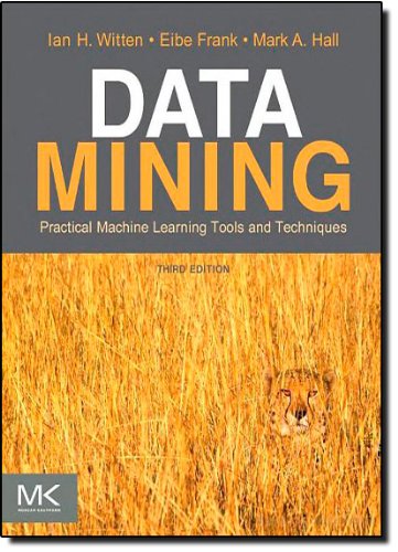 数据挖掘：实用的机器学习工具和技术，第三版(数据管理系统中的Morgan Kaufmann系列)