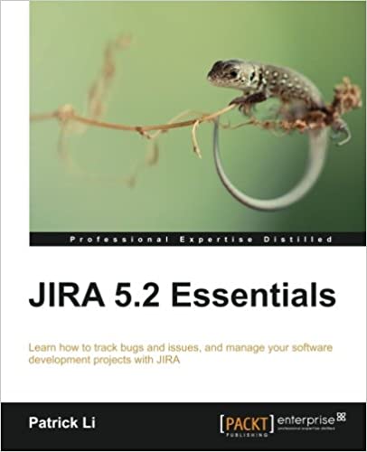 JIRA 5 2 Essentials Patrick Li