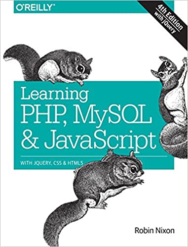 学习PHP，MySQL和JavaScript：使用jQuery，CSS和HTML5(学习PHP，Mysql，Javascript，Css和HTML5)